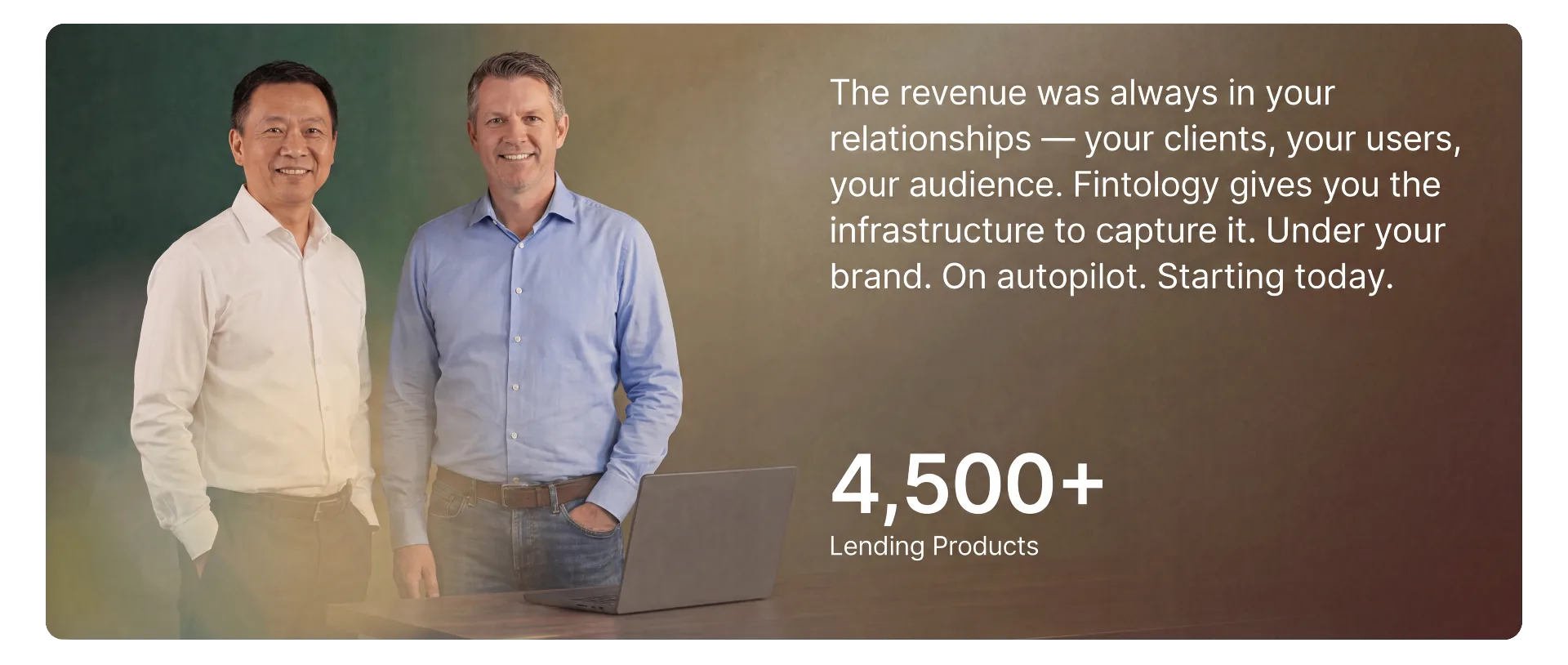 Fintology founders — 4,500+ lending products under your brand